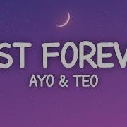 Ayo Teo Last Forever Lyrics