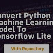 Convert Python Machine Learning Model To Tensorflow Lite