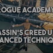 Rogue Academy AC Unity Advanced Guide By Leo K