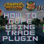 How To Dupe On Almost EVERY Server Using The Trade Plugin Foxcraft Pika Jartex Etc PATCHED