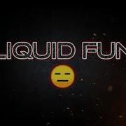 Hello Every Liquid Fun