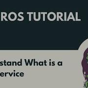 Understand What Is A ROS Service ROS Tutorial 10 ROS1