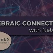 Graph Analysis With Networkx And Python Algebraic Connectivity Connected Components Bridges