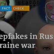 Fact Check How Deepfakes Spread Disinformation In Russia S War Against Ukraine DW News