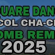 SQUARE DANCE BICOL CHA CHA BOMB REMIX 2025