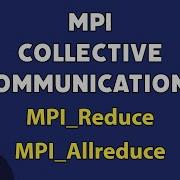 MPI Collective Communications MPI Reduce MPI Allreduce شرح