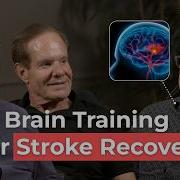 Brain Training For Stroke Recovery With David Robinson The Brain Lab Podcast By Infinite Mind