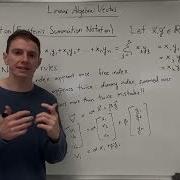 Linear Algebra Lecture 8 33 Introduction To Einstein S Summation Notation