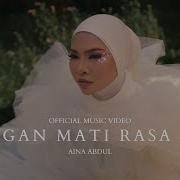 AINA ABDUL JANGAN MATI RASA ITU OFFICIAL MUSIC VIDEO