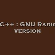 C GNU Radio Version