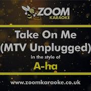 A Ha Take On Me MTV Unplugged Karaoke Version From Zoom Karaoke