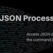 Jq JSON Processor Tutorial How To Access JSON Data From The Command Line With The Jq Parser