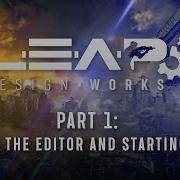LEAP Modding Tutorial Part 1 Getting The Editor And Starting A Mod