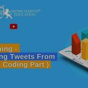 How To Extract Tweets From Twitter With Coding Business Analytics With Python Henryharvin