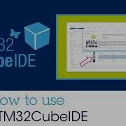 How To Use STM32CubeIDE