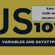 JavaScript 101 Variables And Datatypes For Absolute Beginners Part 2