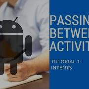 Tutorial 1 Intents Passing Between Activities Using Intent Object