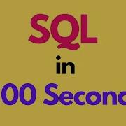 Learn SQL In 100 Seconds