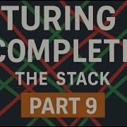 Turing Complete Part 9 The Stack