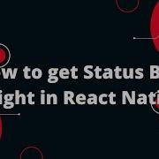 Get Status Bar Height React Native React Native Tutorial