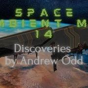 Space Ambient Mix 14 Discoveries By Andrew Odd