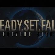 READY SET FALL Deceiving Lights Official Video