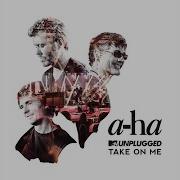 Take On Me MTV Unplugged Edit