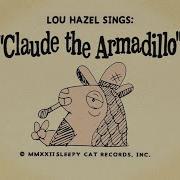 Lou Hazel Claude The Armadillo
