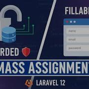 Mass Assignment In Laravel 12 Explained Fillable Vs Guarded In Laravel