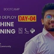 Deployment Of Machine Learning FREE BOOTCAMP DAY 04