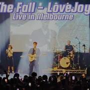 LoveJoy The Fall LIVE IN MELBOURNE AUSTRALIA