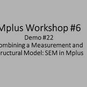 Mplus Workshop 6 Demo 22 SEM Structural Equation Modeling In Mplus