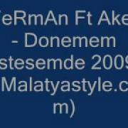 FeRmAn Ft Aker 2009 DoNeMeM ISTeSeMDe