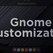Ultimate Gnome Customization Guide 2026 Reversal Theme Tutorial