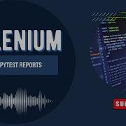 Selenium Python Reports Generate HTML PyTest Reports For Test Automation