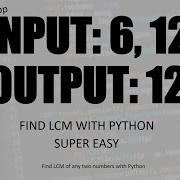 Python Program To Find LCM Of Any Two Numbers Detailed Explanation Using While Loop Easy