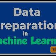 Data Preparation In Machine Learning Dataengineering Machinelearning