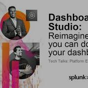 Dashboard Studio Reimagine What You Can Do With Your Dashboards