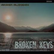 Akshin Alizadeh Broken Keys