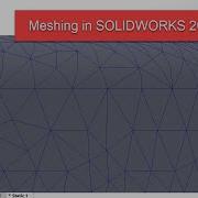 Основы создания сетки в SOLIDWORKS Simulation 2020 мои любимые советы из последней версии