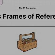OT Frames Of Reference Explained Connecting Theory To Practice