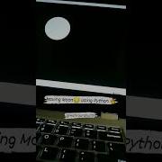 Moving Moon Using Python Shorts