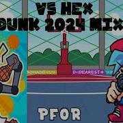 FNF VS HEX DUNK 2024 REMIX