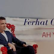 Ferhat Göçer Ah Yıllar Official Audio