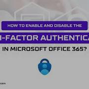 How To Enable Or Disable MFA In Office 365 Easy Step By Step Guide 2025