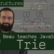 Trie Data Structure Beau Teaches JavaScript