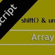 49 Shift And Unshift Method How To Add And Remove Data Form Beginning Of An Array In Hindi