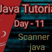 Java Tutorial For Beginners Day 11 Input Function In Java Scanner Class
