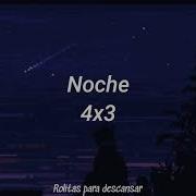 Noche 4x3 Letra