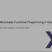 MuniHac 2020 Austin Huang Hasktorch Differentiable Functional Programming In Haskell